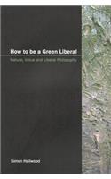 How to Be a Green Liberal