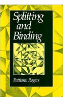 Splitting and Binding