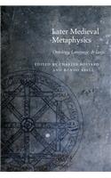 Later Medieval Metaphysics
