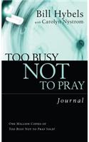 Too Busy Not to Pray Journal: Basic Christianity: Basic Christianity