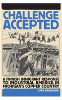 Challenge Accepted: A Finnish Immigrant Response to Industrial America in Michigan's Copper County