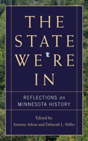 State We're in: Reflections on Minnesota History