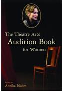 The Theatre Arts Audition Book for Women