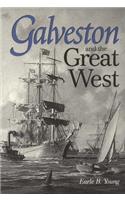 Galveston and the Great West