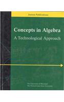 Concepts in Algebra: A Technological Approach