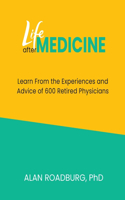 Life After Medicine
