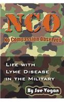 NCO - No Compassion Observed