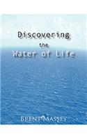 Discovering the Water of Life