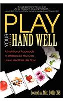 Play Your Hand Well