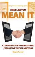 Meet Like You Mean It