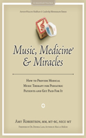 Music, Medicine and Miracles
