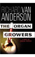 Organ Growers: A Novel of Surgical Suspense