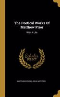 The Poetical Works Of Matthew Prior
