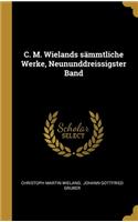 C. M. Wielands sämmtliche Werke, Neununddreissigster Band