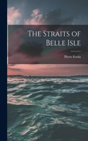 Straits of Belle Isle [microform]