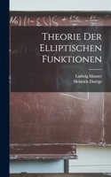 Theorie Der Elliptischen Funktionen