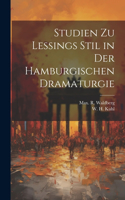 Studien Zu Lessings Stil in der Hamburgischen Dramaturgie