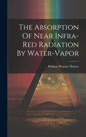Absorption Of Near Infra-red Radiation By Water-vapor