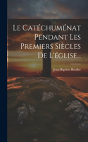 Catéchuménat Pendant Les Premiers Siècles De L'église...