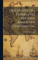 Geschichte des Tabaks und anderer ähnlicher Genussmittel