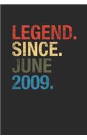 Legend Since June 2009: Graph Ruled Notebook / Journal (6 X 9 - 5 X 5 Graph Ruled) - June Birthday Gift and June Anniversary Gift
