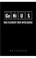 Genius Das Element Der Intelligenz: A5 Notizbuch liniert - Chemie Geschenk für Chemiker und Studenten - lustige Wissenschaft - Kalender - Nerd - Gadget