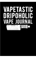 Vapetastic Dripoholic Vape Journal