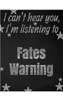 I can't hear you, I'm listening to Fates Warning creative writing lined notebook