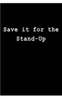 Save It for the Stand-Up