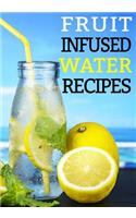 Fruit Infused Water Recipes