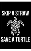 Skip a Straw Save a Turtle