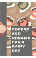 Coffee and Dreams for a Rainy Day