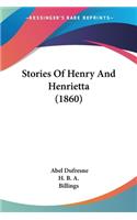 Stories Of Henry And Henrietta (1860)