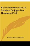Essai Historique Sur La Maniere De Juger Des Hommes (1753)