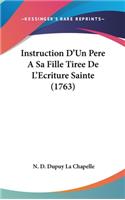 Instruction D'Un Pere a Sa Fille Tiree de L'Ecriture Sainte (1763)