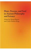 Heat, Pneuma, and Soul in Ancient Philosophy and Science