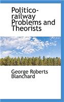 Politico-Railway Problems and Theorists