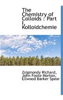 The Chemistry of Colloids: Part I, Kolloidchemie