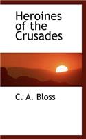 Heroines of the Crusades