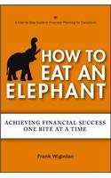 How to Eat an Elephant