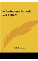 Parfumeur Imperial, Part 1 (1809)