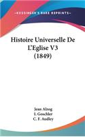 Histoire Universelle De L'Eglise V3 (1849)