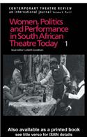 Women, Politics and Performance in South African Theatre Today