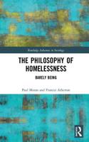 The Philosophy of Homelessness