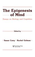 The Epigenesis of Mind