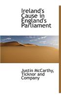 Ireland's Cause in England's Parliament