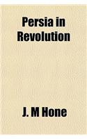 Persia in Revolution