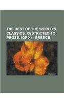 The Best of the World's Classics, Restricted to Prose. (of X) - Greece Volume I: (English)