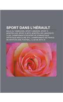 Sport Dans L'Herault: Balle Au Tambourin, Sport a Beziers, Sport a Montpellier, Sport a Sete, Montpellier Universite Club(French)