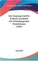 Der Ursprung Und Die Fruheste Geschichte Des Wirtenbergischen Furstenhauses (1836)